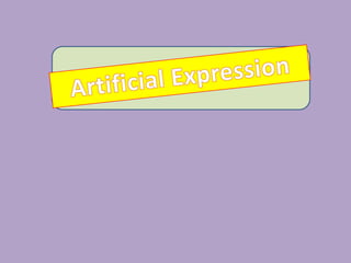 Artificial Expression 