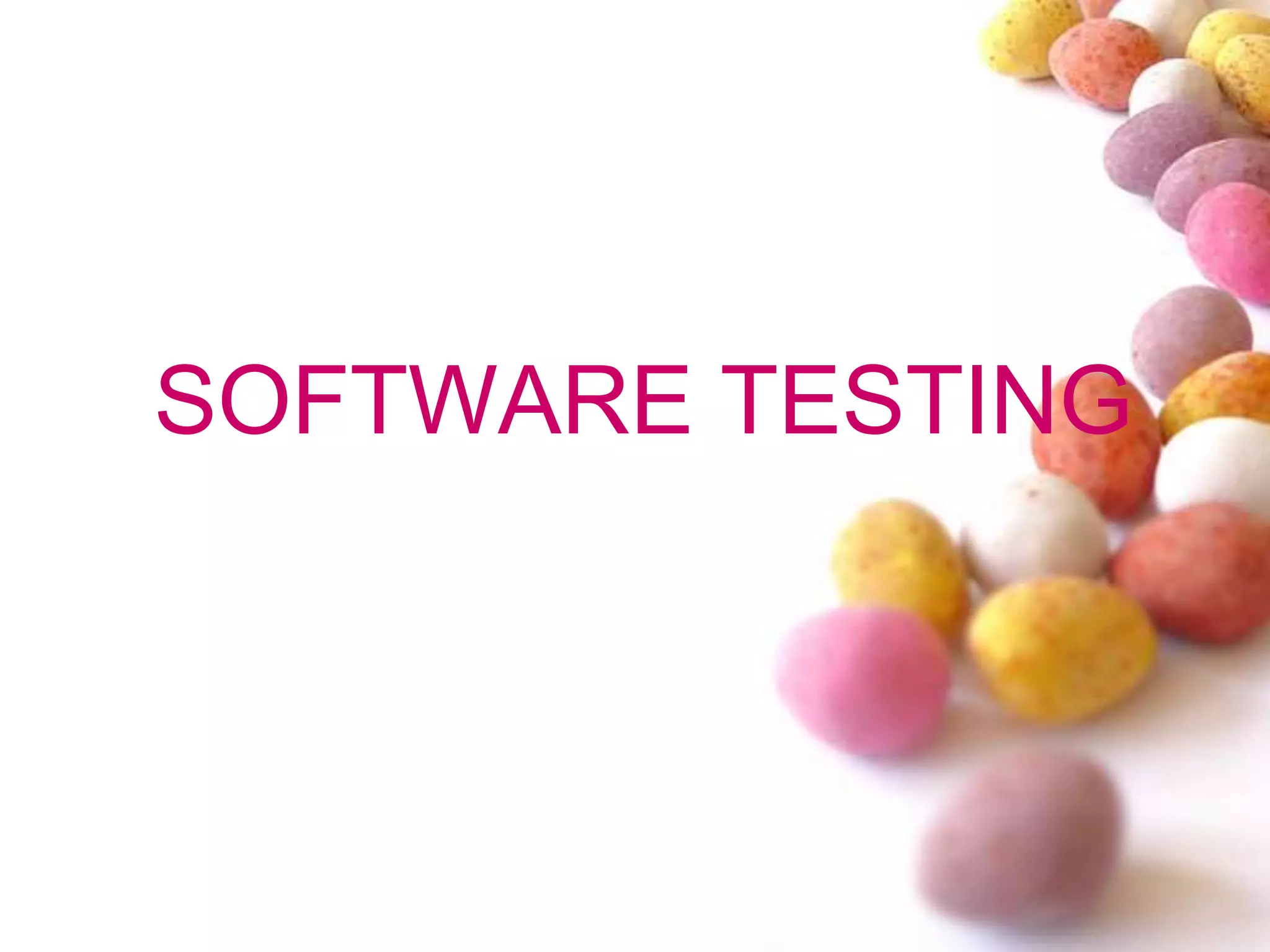 SOFTWARE TESTING