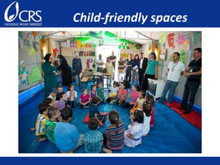 Child-friendly spaces
 