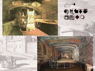 Mithraeum
1st century
 