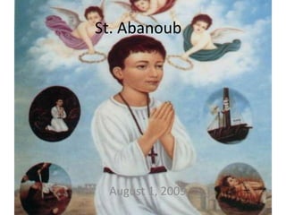 St. Abanoub August 1, 2009 