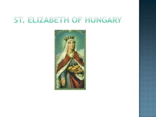 St. Elizabeth of Hungary 