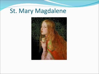 St. Mary Magdalene  