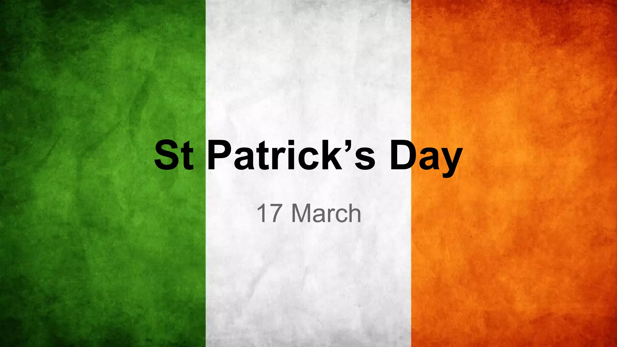 St Patrick’s Day
17 March