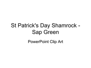 St Patrick's Day Shamrock - Sap Green PowerPoint Clip Art 
