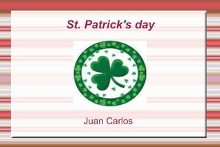 St. Patrick's day Juan Carlos 