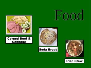 Corned Beef & Cabbage Soda Bread Irish Stew Food 