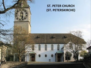 ST. PETER CHURCH
(ST. PETERSKIRCHE)
 