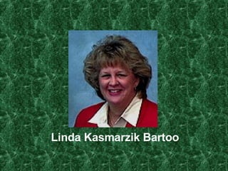 Linda Kasmarzik Bartoo 