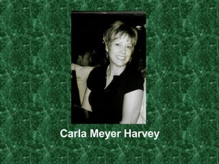 Carla Meyer Harvey 