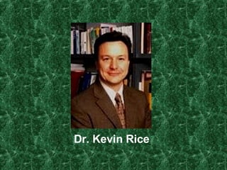 Dr. Kevin Rice 