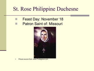 St. Rose Philippine Duchesne ,[object Object],[object Object],[object Object]