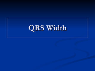QRS Width 