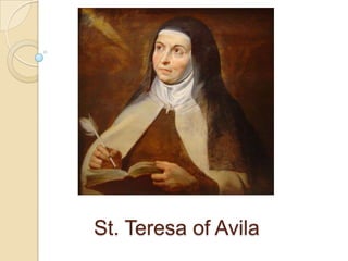 St. Teresa of Avila
 