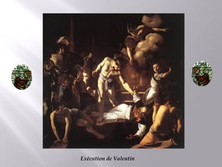 Exécution de Valentin
 