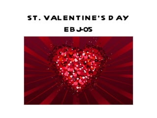 St. Valentine's Day 2012 - 2nd Year -