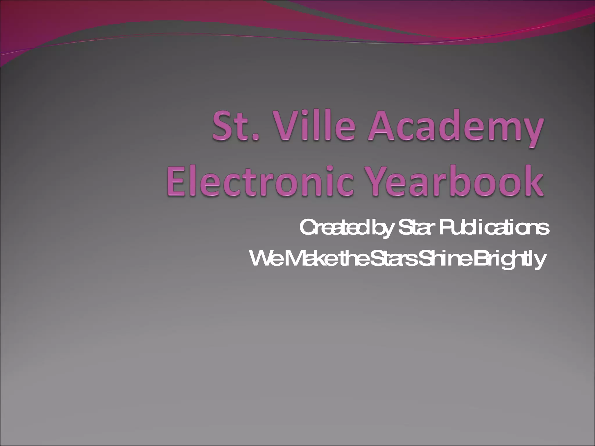 St. Ville Electronic Yearbook PPT