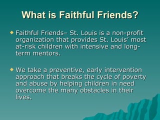 Faithful Friends - St. Louis