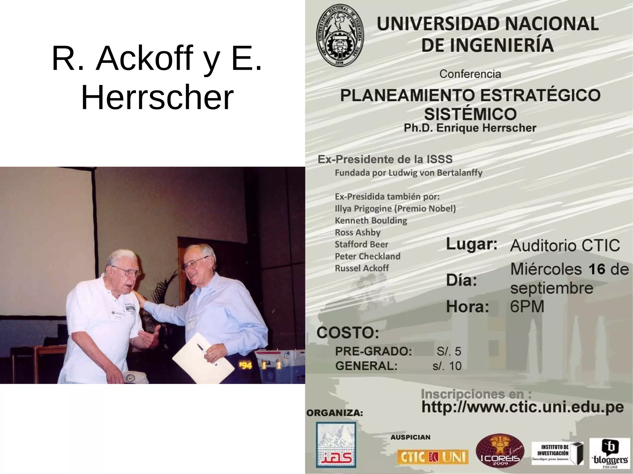 R. Ackoff y E.
 Herrscher
 