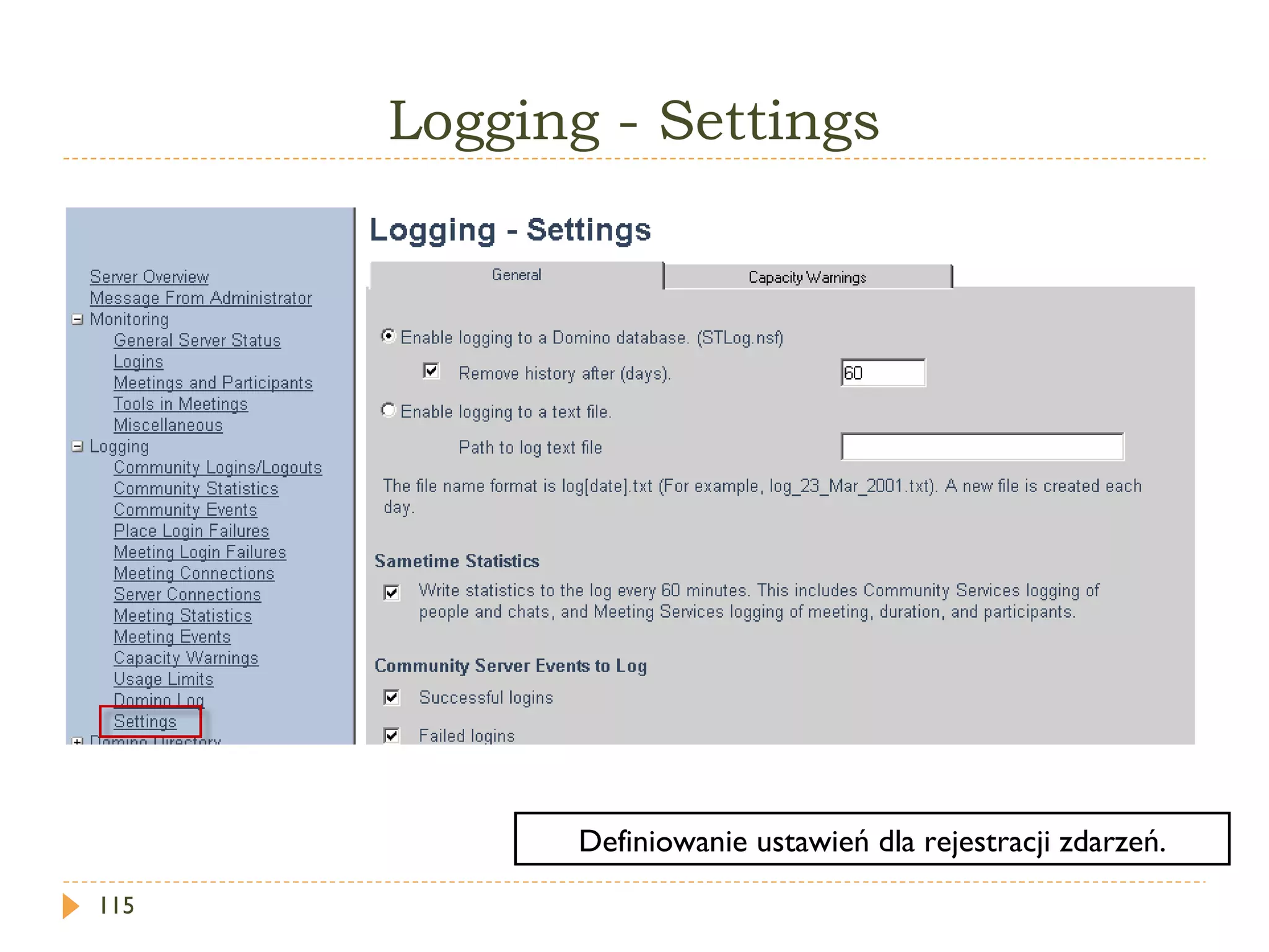 Logging - Settings Definiowanie ustawień dla rejestracji zdarzeń. 