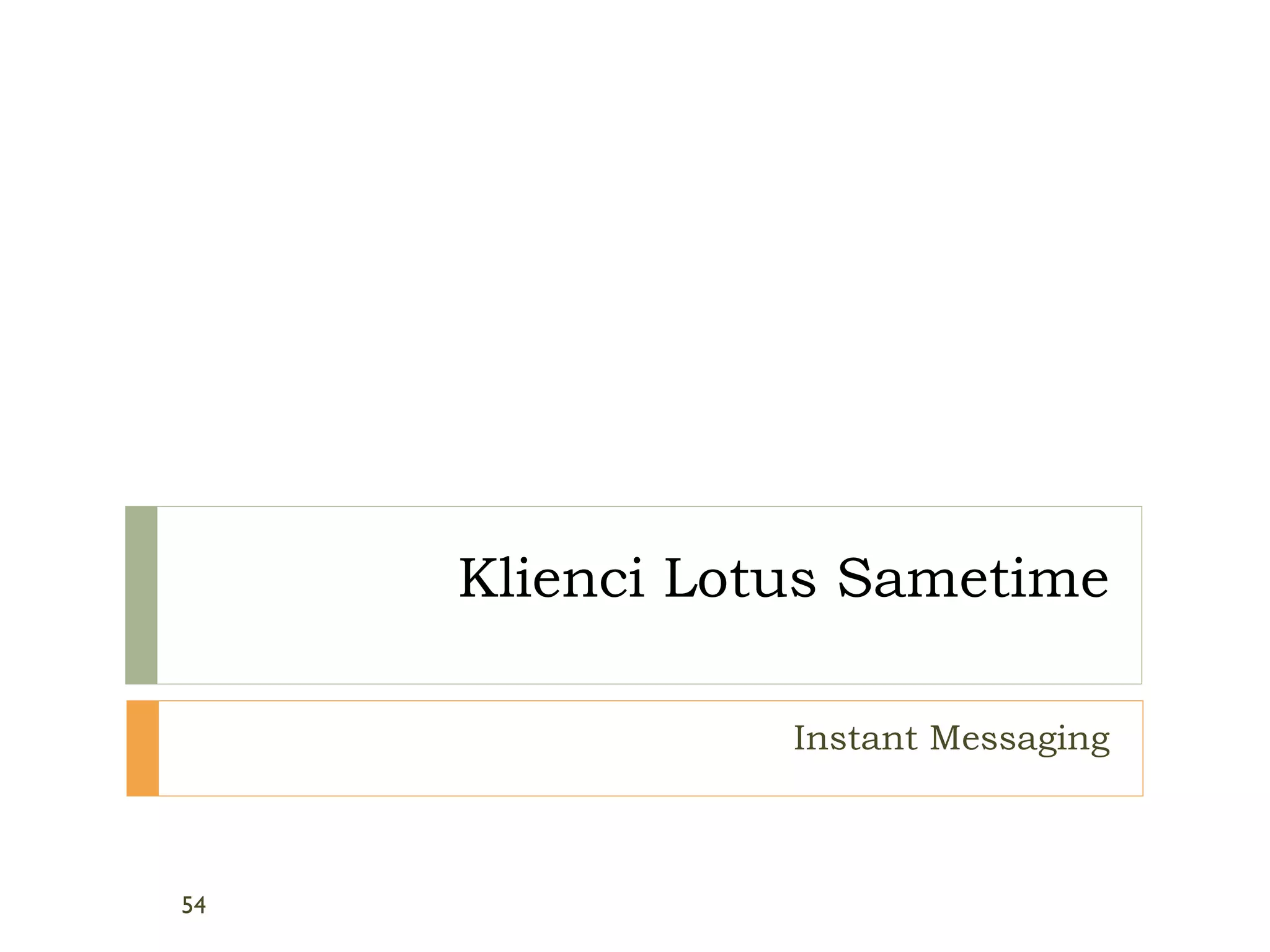 Klienci Lotus Sametime Instant Messaging 