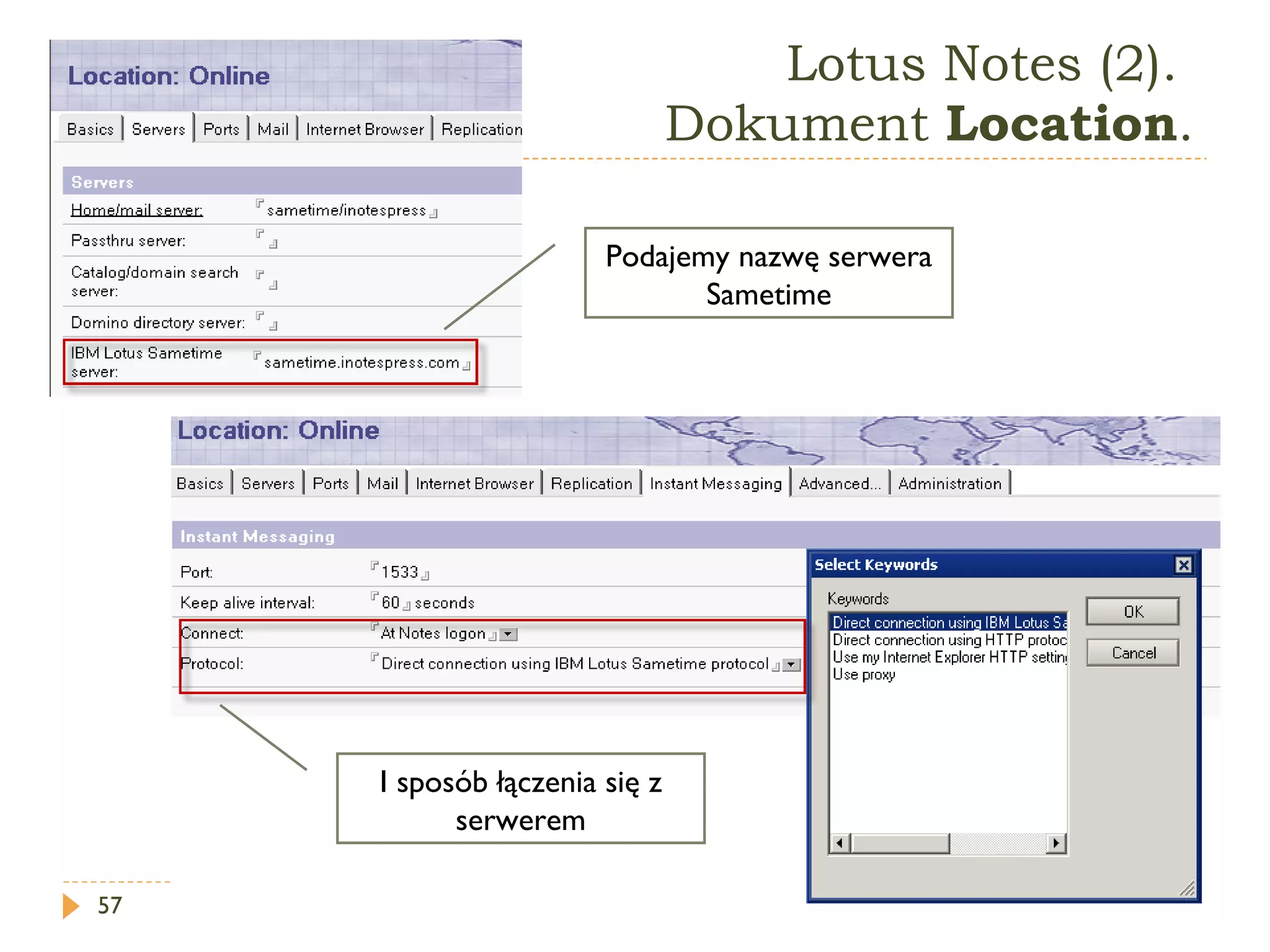 Lotus Notes (2).  Dokument  Location . Podajemy nazwę serwera Sametime I sposób łączenia się z serwerem 