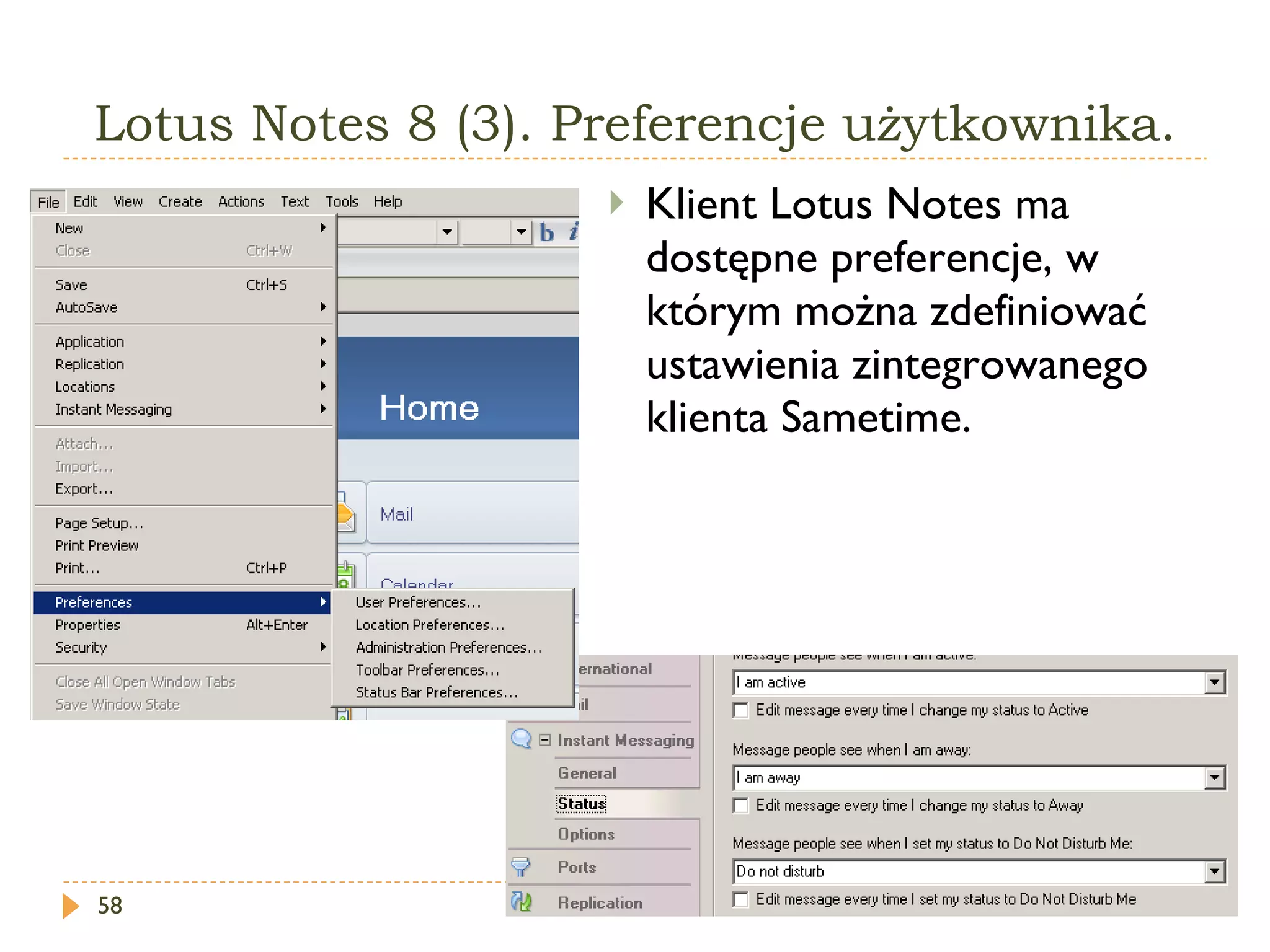 Lotus Notes 8 (3). Preferencje użytkownika. Klient Lotus Notes ma dostępne preferencje, w którym można zdefiniować ustawienia zintegrowanego klienta Sametime. 