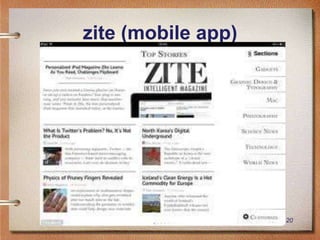 zite (mobile app)




                    20
 