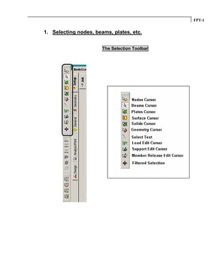 FPT-1
1. Selecting nodes, beams, plates, etc.
The Selection Toolbar
 