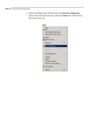 Frequently Performed TasksFPT-14
c. Select the View menu followed by the Structure Diagrams
option from the top menu bar, and the Labels tab of the dialog
box that comes up.
 
