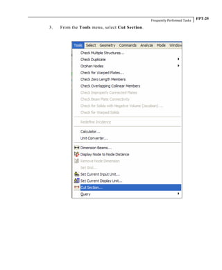 Frequently Performed Tasks FPT-25
3. From the Tools menu, select Cut Section.
 