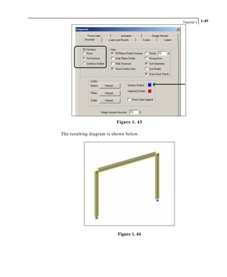 Tutorial 1 1-49
Figure 1. 43
The resulting diagram is shown below.
Figure 1. 44
 