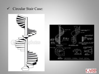  Circular Stair Case:
 