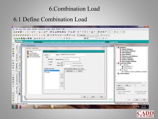 6.Combination Load
6.1 Define Combination Load
 