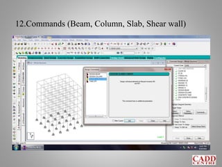 12.Commands (Beam, Column, Slab, Shear wall)
 