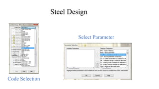 Steel Design
Code Selection
Select Parameter