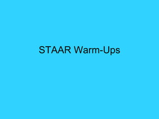 STAAR Warm-Ups
 