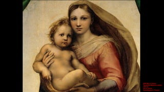 RAFFAELLO Sanzio
The Sistine Madonna (detail)
1513-14
Oil on canvas
Gemäldegalerie, Dresden
 