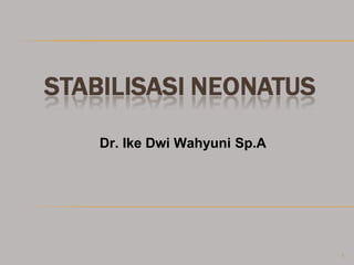 1
Dr. Ike Dwi Wahyuni Sp.A
 