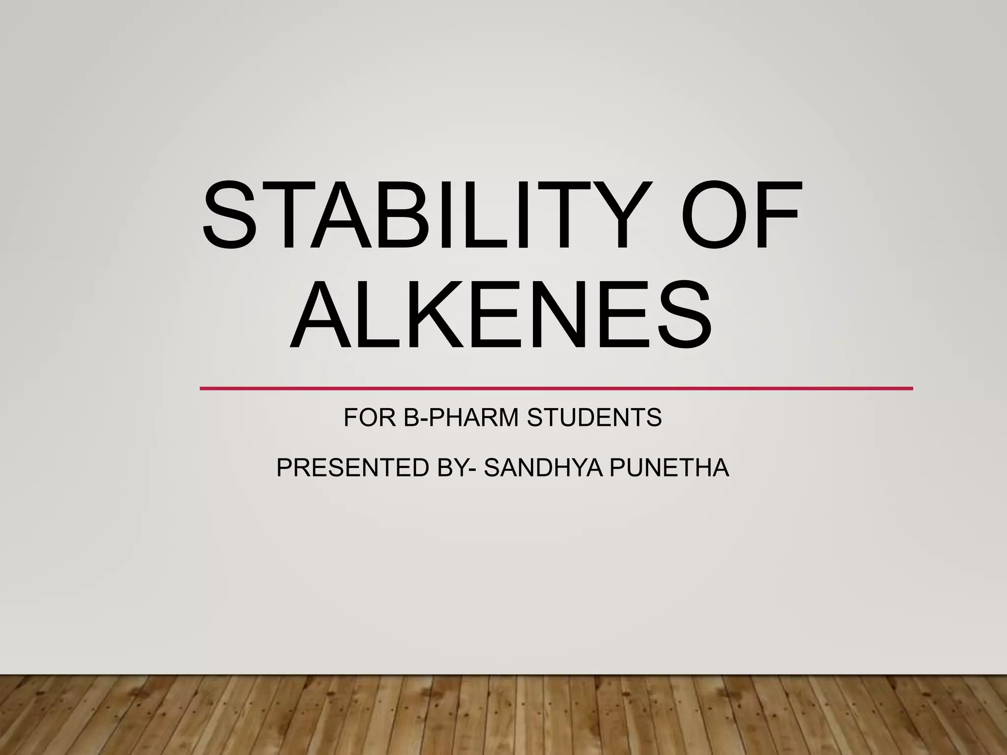 Stability of alkenes | PPTX