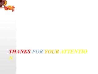 THANKS FOR YOUR ATTENTIO
N
 