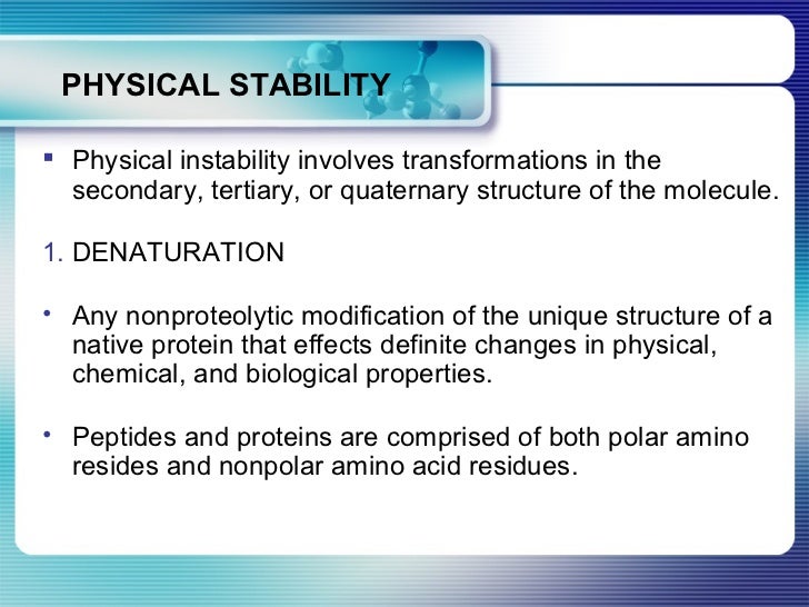 Stability Of Peptides And Proteins