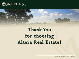 Thank You for choosing Altera Real Estate! 