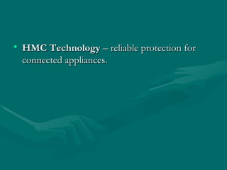 HMC Technology  – reliable protection for connected appliances.  