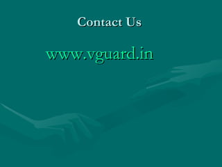 Contact Us  www.vguard.in 