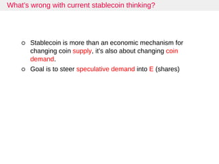 What’s wrong with current stablecoin thinking?
Stablecoin is more than an economic mechanism for
changing coin supply, it’...