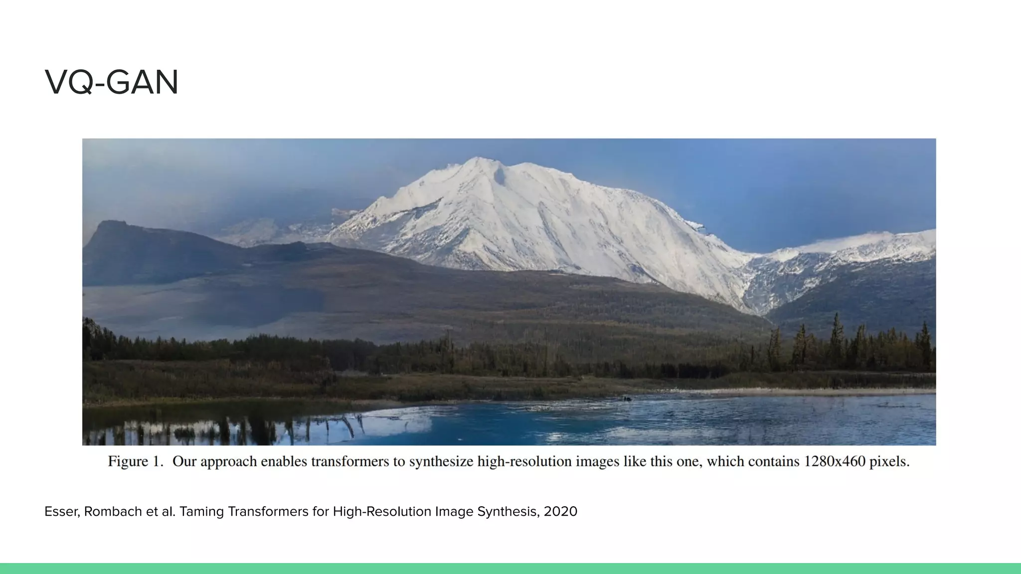 VQ-GAN
Esser, Rombach et al. Taming Transformers for High-Resolution Image Synthesis, 2020
 