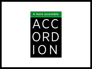 Show & tell - A more accessible accordion