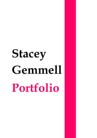 Stacey
Gemmell
Portfolio
 