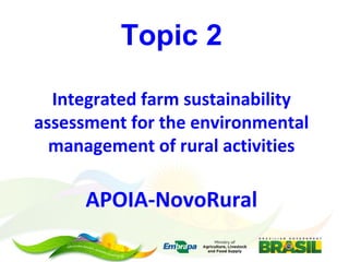 Embrapa’s platform for impact assessment of agricultural technologies and Indicator systems for the environmental management of rural activities 